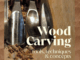 Close-up of wood carving tools resting on wood shavings, with the book title “Wood Carving: Tools, Techniques & Concepts.”