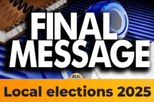 Graphic with bold white text reading “FINAL MESSAGE” over a background of a notebook, pen, and microphone, with an orange banner at the bottom that says “Local elections 2025.”