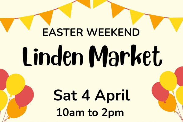 Poster for Linden Market on Easter weekend showing date and time details with festive bunting and balloons.